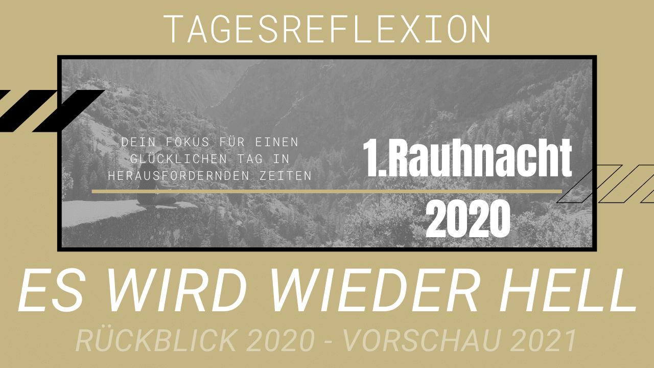 1. Rauhnacht - Rauhnächte 2020